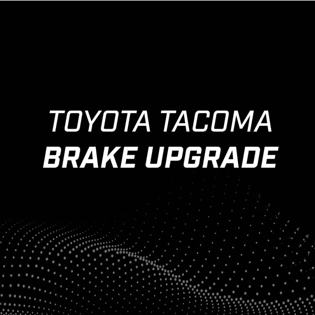 Toyota Tacoma Upgrade Brake Rotors And Pads